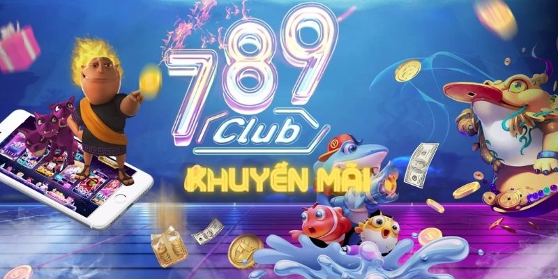 Khuyến mãi 789Club một trong những khuyến mãi hấp dẫn nhất