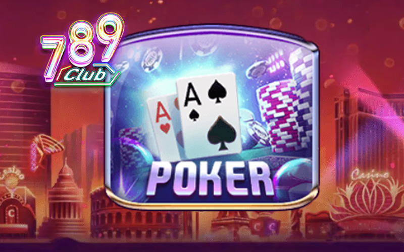 Mỗi loại Poker tại 789Club có những quy tắc chơi riêng biệt