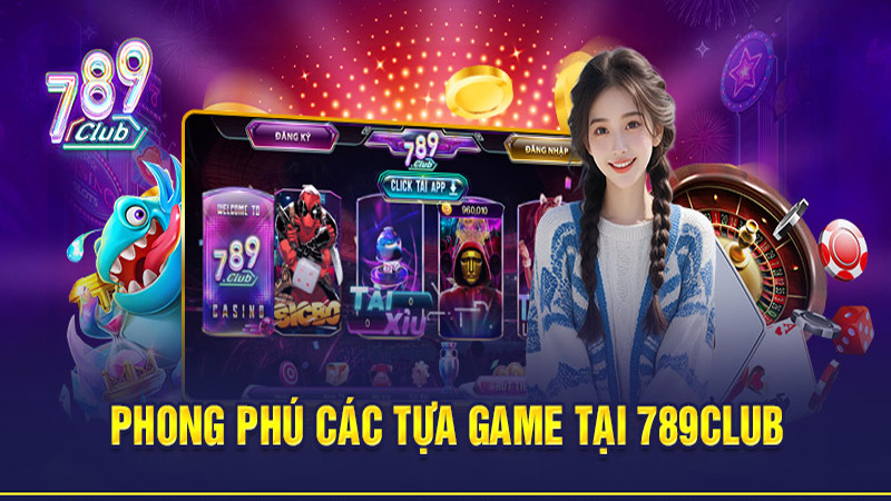Kho game slot 789Club là một trong những yếu tố làm nên tên tuổi của nhà cái